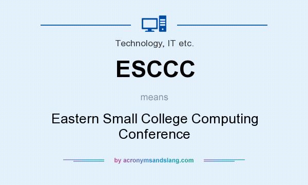 What does ESCCC mean? It stands for Eastern Small College Computing Conference