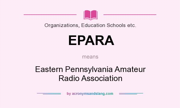 What does EPARA mean? It stands for Eastern Pennsylvania Amateur Radio Association