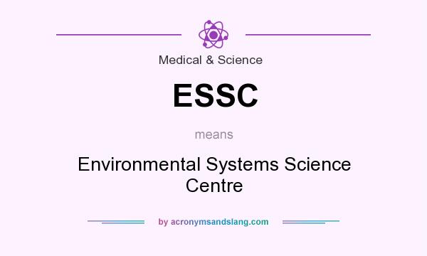What does ESSC mean? It stands for Environmental Systems Science Centre