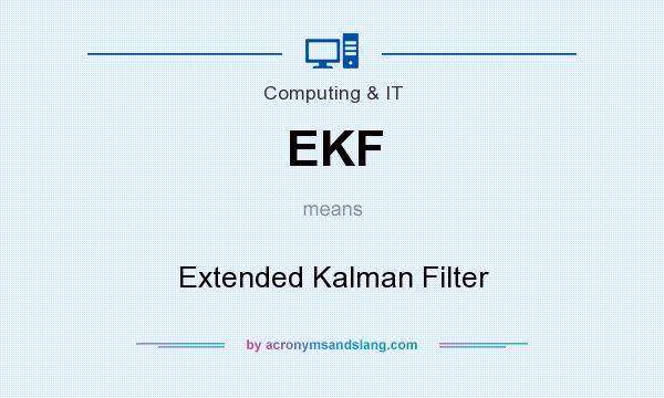 What does EKF mean? It stands for Extended Kalman Filter