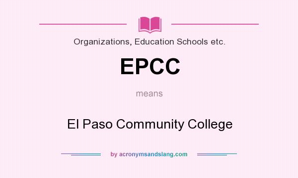 What does EPCC mean? It stands for El Paso Community College