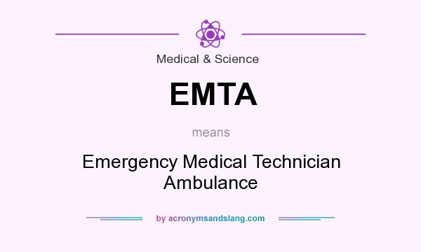 What does EMTA mean? It stands for Emergency Medical Technician Ambulance