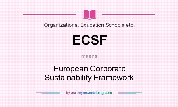 What does ECSF mean? It stands for European Corporate Sustainability Framework