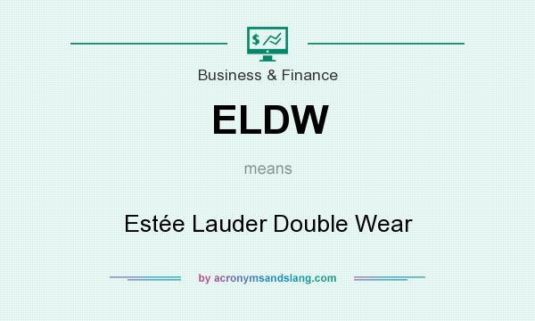 What does ELDW mean? It stands for Estée Lauder Double Wear
