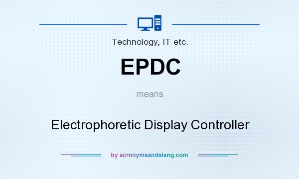 What does EPDC mean? It stands for Electrophoretic Display Controller
