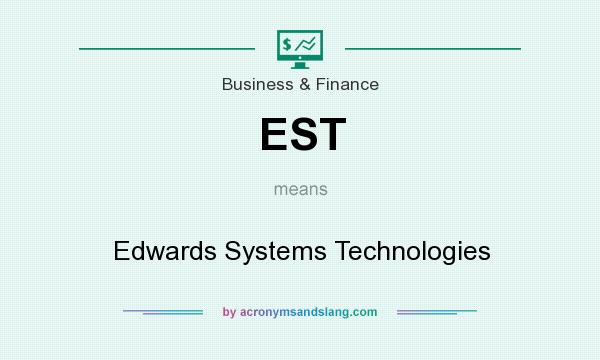 What does EST mean? It stands for Edwards Systems Technologies