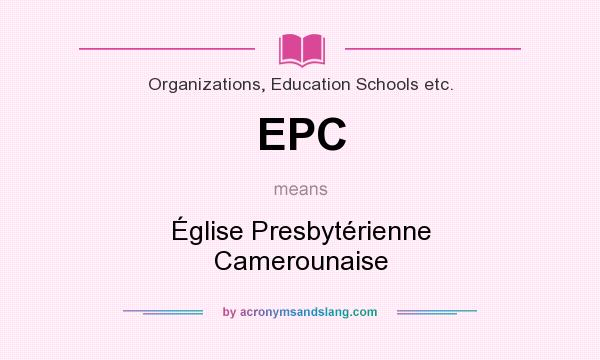 What does EPC mean? It stands for Église Presbytérienne Camerounaise