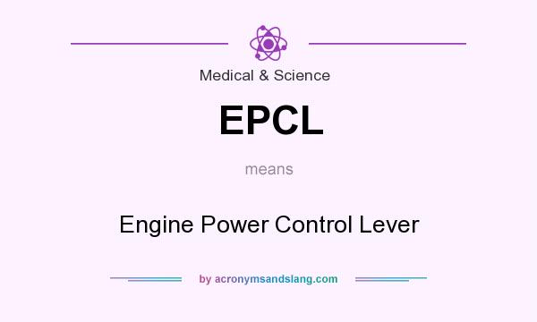 What does EPCL mean? It stands for Engine Power Control Lever