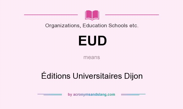 What does EUD mean? It stands for Éditions Universitaires Dijon