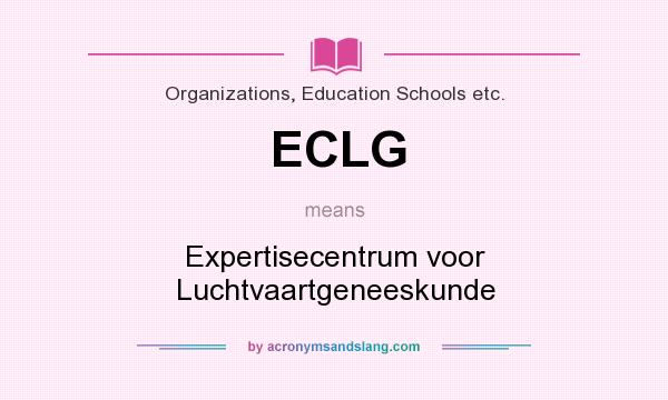 What does ECLG mean? It stands for Expertisecentrum voor Luchtvaartgeneeskunde