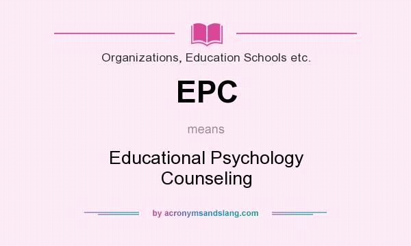 What does EPC mean? It stands for Educational Psychology Counseling