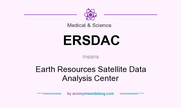 What does ERSDAC mean? It stands for Earth Resources Satellite Data Analysis Center