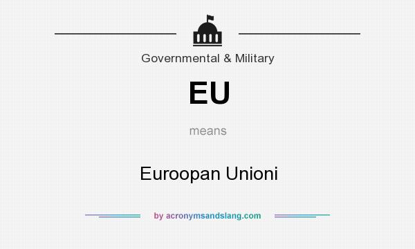 What does EU mean? It stands for Euroopan Unioni