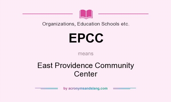 What does EPCC mean? It stands for East Providence Community Center