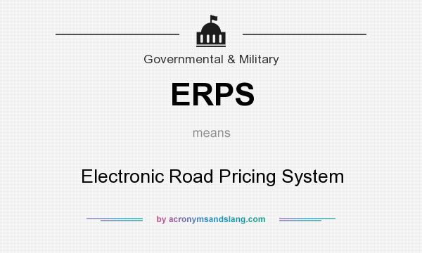 What does ERPS mean? It stands for Electronic Road Pricing System