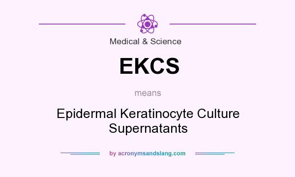 What does EKCS mean? It stands for Epidermal Keratinocyte Culture Supernatants