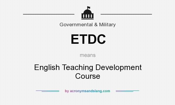 What does ETDC mean? It stands for English Teaching Development Course