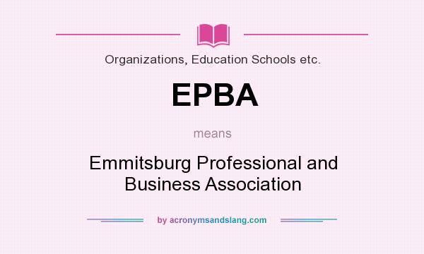 What does EPBA mean? It stands for Emmitsburg Professional and Business Association