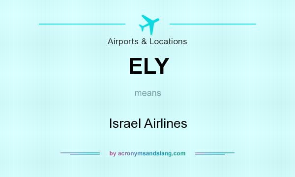 What does ELY mean? It stands for Israel Airlines