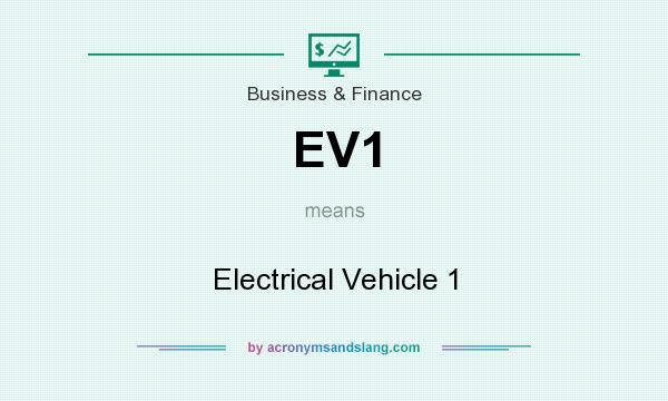 What does EV1 mean? It stands for Electrical Vehicle 1