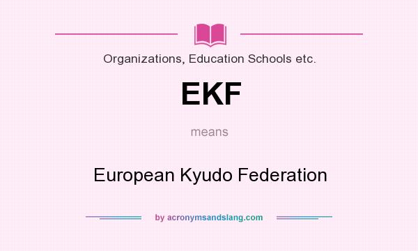 What does EKF mean? It stands for European Kyudo Federation