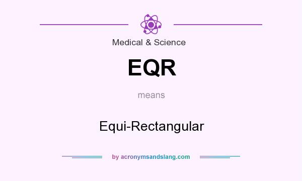 What does EQR mean? It stands for Equi-Rectangular