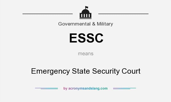What does ESSC mean? It stands for Emergency State Security Court