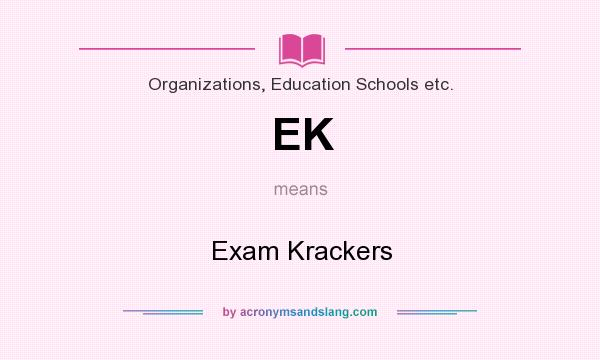 What does EK mean? It stands for Exam Krackers