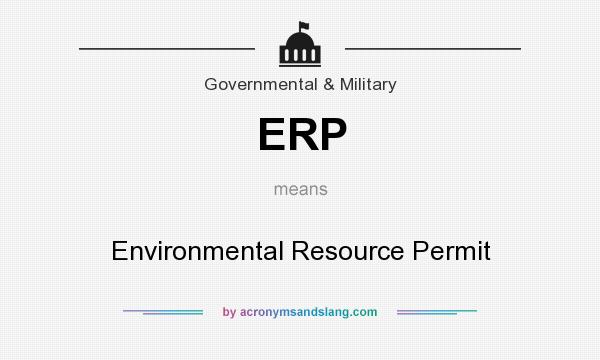 What does ERP mean? It stands for Environmental Resource Permit