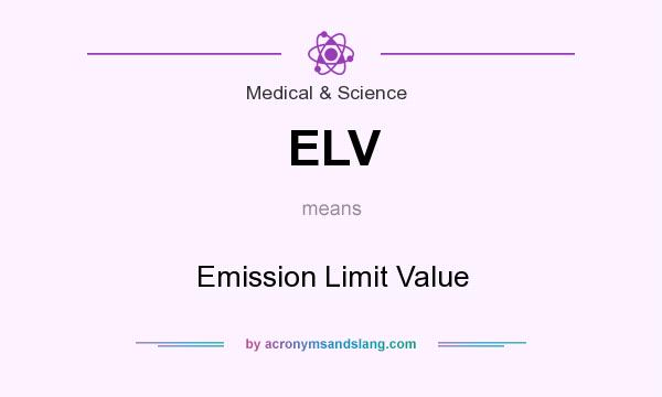 What does ELV mean? It stands for Emission Limit Value