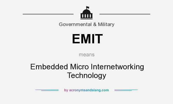 What does EMIT mean? It stands for Embedded Micro Internetworking Technology