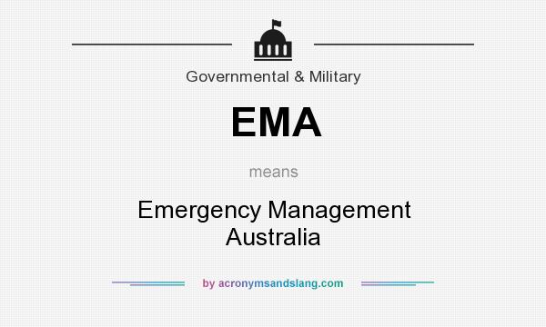 What does EMA mean? It stands for Emergency Management Australia