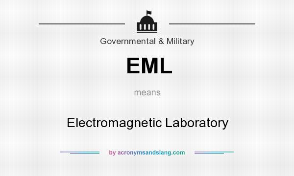 What does EML mean? It stands for Electromagnetic Laboratory