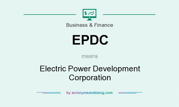 What does EPDC mean? It stands for Electric Power Development Corporation