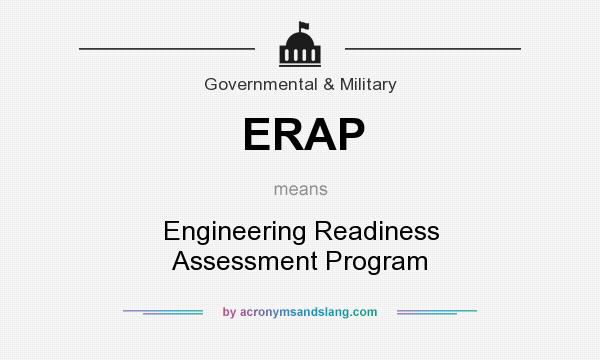 What does ERAP mean? It stands for Engineering Readiness Assessment Program