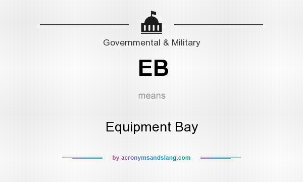 What does EB mean? It stands for Equipment Bay