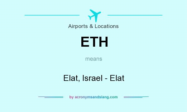 What does ETH mean? It stands for Elat, Israel - Elat