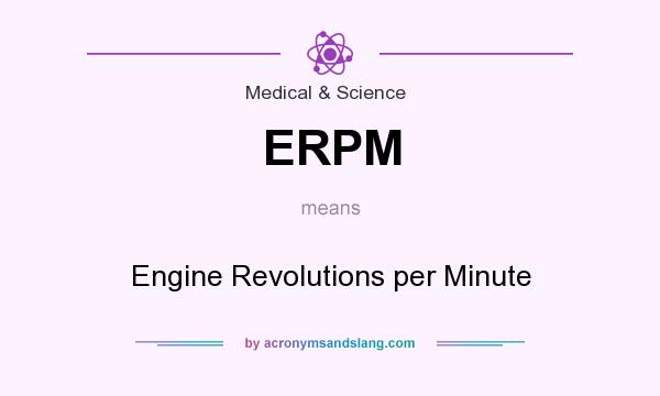 What does ERPM mean? It stands for Engine Revolutions per Minute