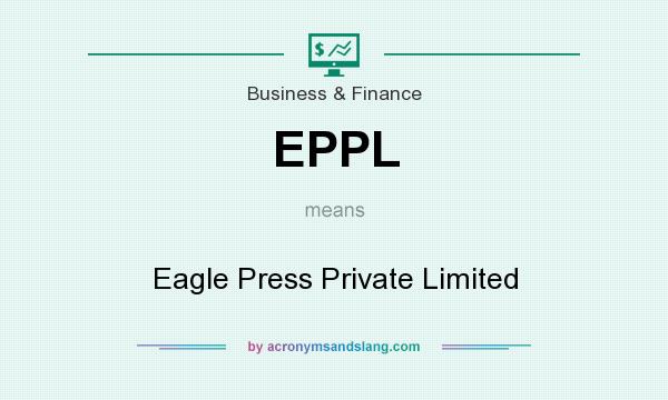 What does EPPL mean? It stands for Eagle Press Private Limited