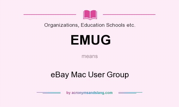 What does EMUG mean? It stands for eBay Mac User Group