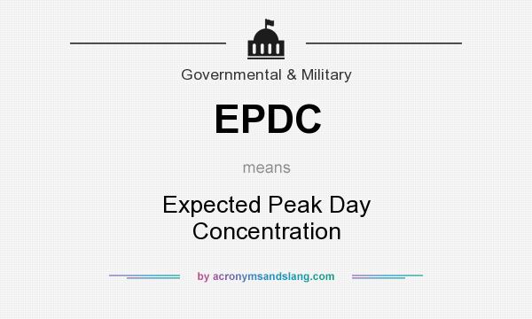 What does EPDC mean? It stands for Expected Peak Day Concentration