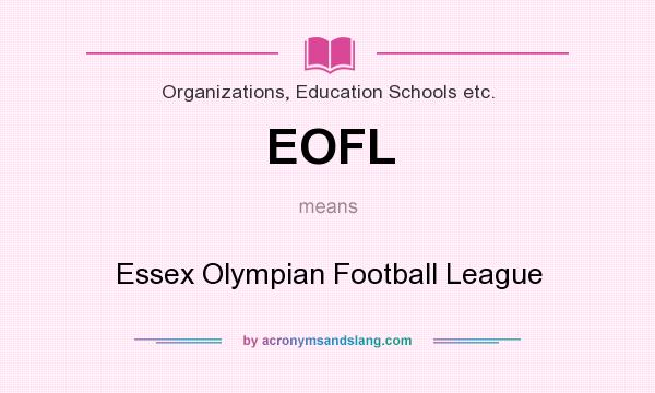 What does EOFL mean? It stands for Essex Olympian Football League
