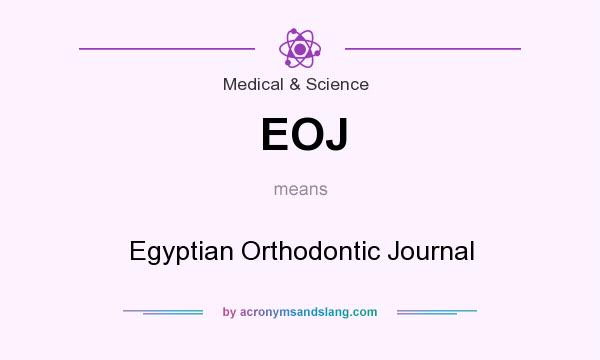 What does EOJ mean? It stands for Egyptian Orthodontic Journal