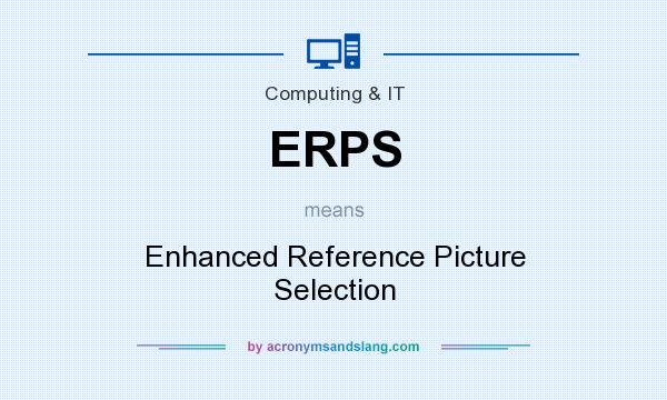 What does ERPS mean? It stands for Enhanced Reference Picture Selection
