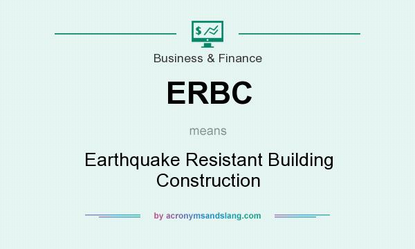 What does ERBC mean? It stands for Earthquake Resistant Building Construction