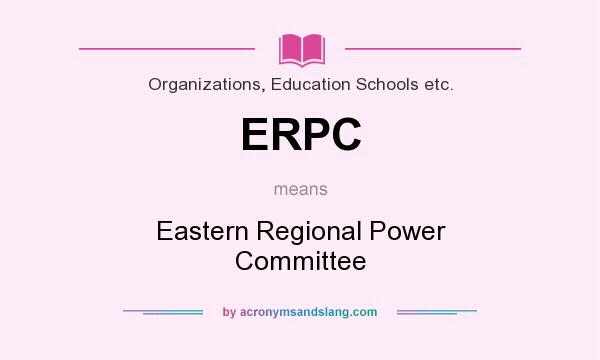 What does ERPC mean? It stands for Eastern Regional Power Committee