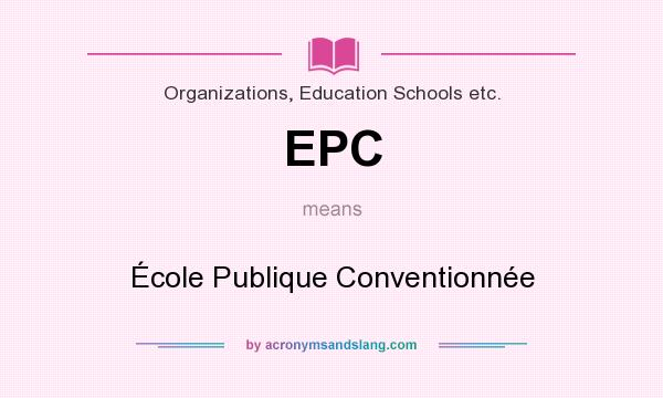 What does EPC mean? It stands for École Publique Conventionnée