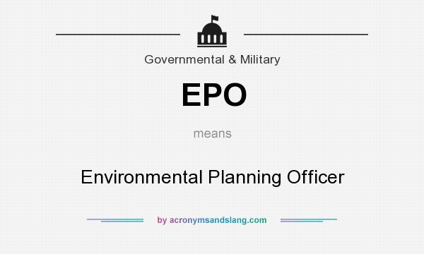 What does EPO mean? It stands for Environmental Planning Officer