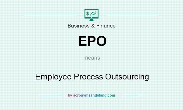 What does EPO mean? It stands for Employee Process Outsourcing