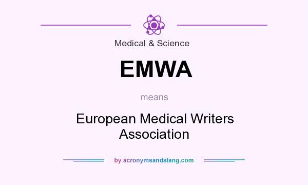 What does EMWA mean? It stands for European Medical Writers Association